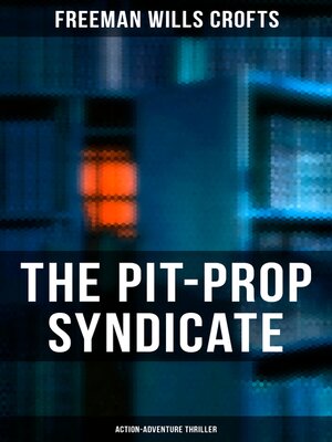 cover image of The Pit-Prop Syndicate (Action-Adventure Thriller)